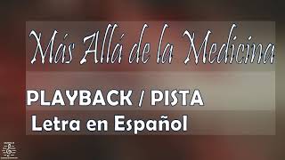 Video voorbeeld van "Más Allá de la Medicina - PISTA / PLAYBACK  Letra en Español"