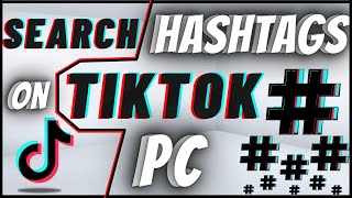 How To Search For Hashtags On TikTok PC Resimi