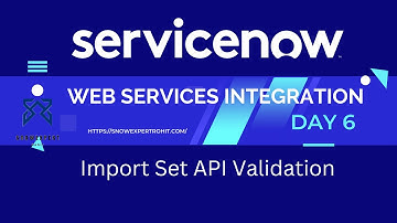 Web Services Integration Day 6 | Import Set API Validation