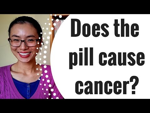 Does the pill cause cancer?