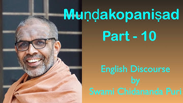 Mundakopanishad (English), Part-10, Mantra: 1-1-7, Discourse by Swami Chidananda Puri