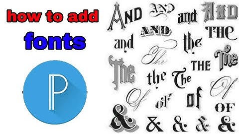 How To Install Custom Fonts In Pixellab - 2020