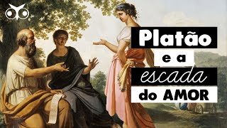 O que PLATÃO fala sobre o AMOR? | Escada de Diotima | História da Filosofia