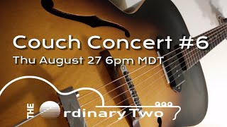 The Ordinary Two - Couch Concert #6