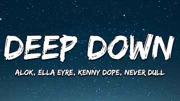 Alok - Deep Down (Lyrics) feat. Ella Eyre