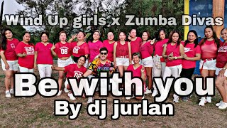 Be with you remix by Dj Jurlan | Wind upGirls x Zumba Divas | Zin Neilanthony aleno