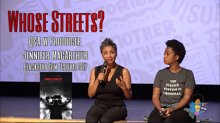Whose Streets? | BlackStar Film Festival Q&A w Jen...