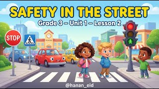 Grade 3 – Unit 1 – Lesson 2 | Safety in the Street 🚦term 2