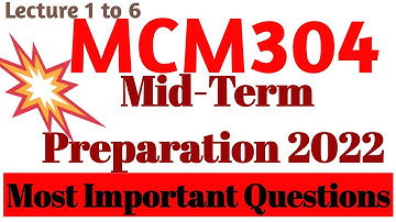 MCM304 Mid-Term Preparation 2022(Lec 1 to 6) | V.V.V.Imp.Questions #MCM304  #InformativeVu #Vu