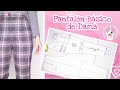 🌸#24 COMO TRAZAR UN PATRÓN DE PANTALÓN BÁSICO PARA DAMA PASO A PASO