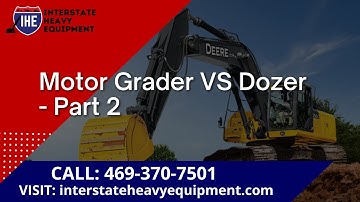 Motor Grader VS Dozer - Part 2