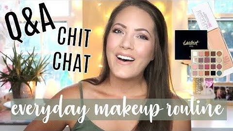 CHIT CHAT GRWM / Q&A / EVERYDAY MAKEUP ROUTINE | CreativeScribbles