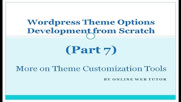 Wordpress Theme Options Development (Part 7) Adding More Customization options in Wordpress Theme