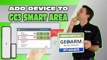 2GIG GC3 - How to Add Device to Smart Areas
