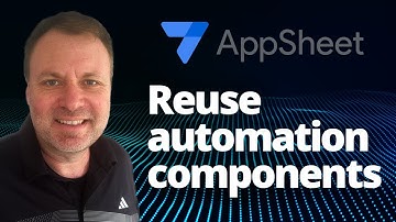 AppSheet Automation: Reuse Events, Processes & Tasks