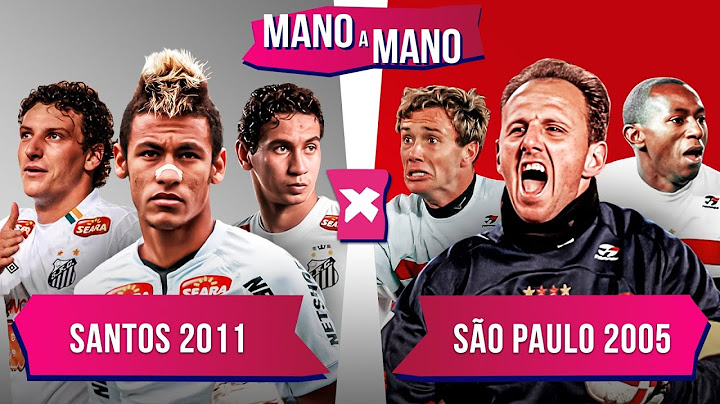 SANTOS DE 2011 X SÃO PAULO DE 2005: QUEM TEM O MELHOR TIME? | MANO A MANO DO PAULISTÃO 2025