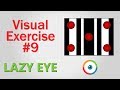 Lazy Eye Exercise #09