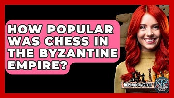 How Popular Was Chess In The Byzantine Empire? - The Board Game Xpert