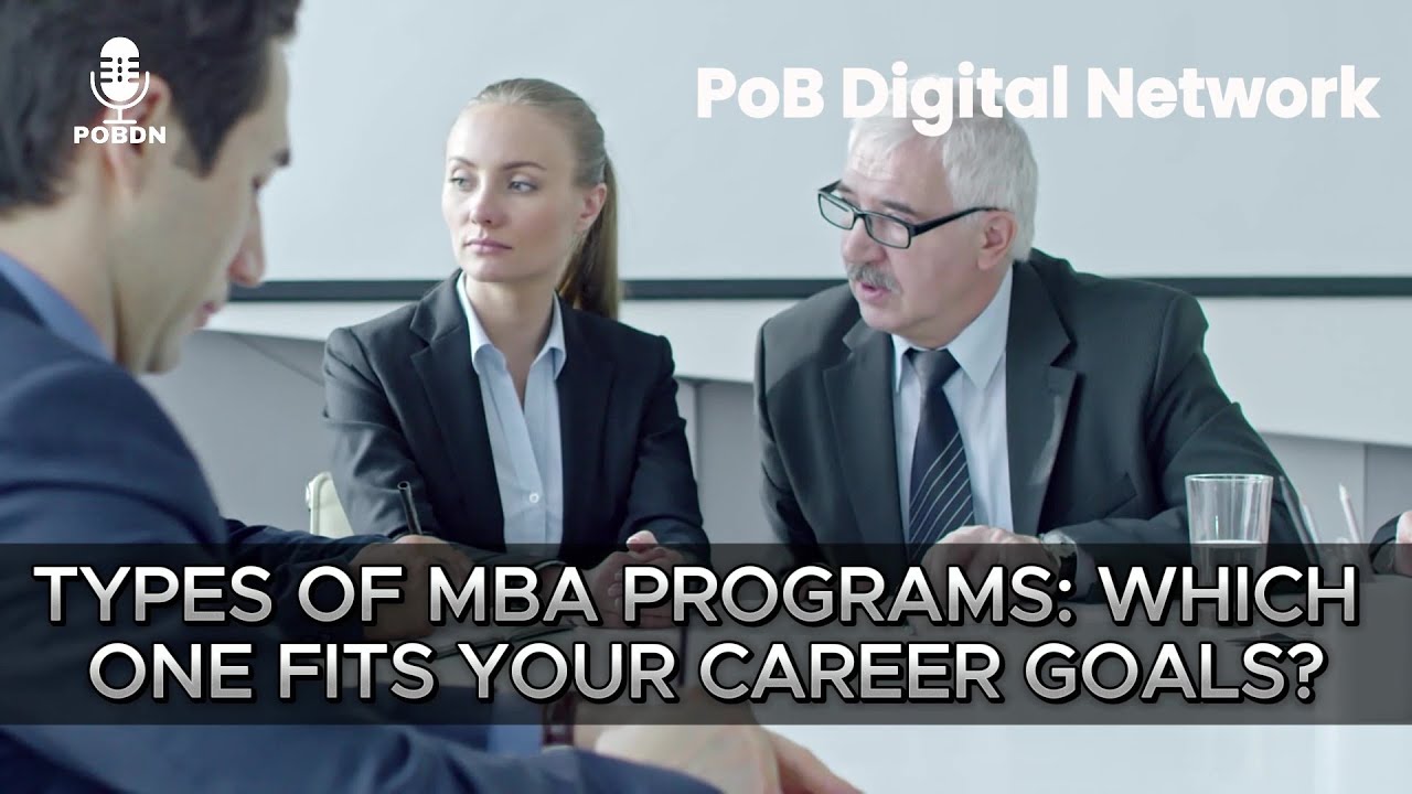Types of MBA Programs: Which One Fits Your Career Goals? - YouTube