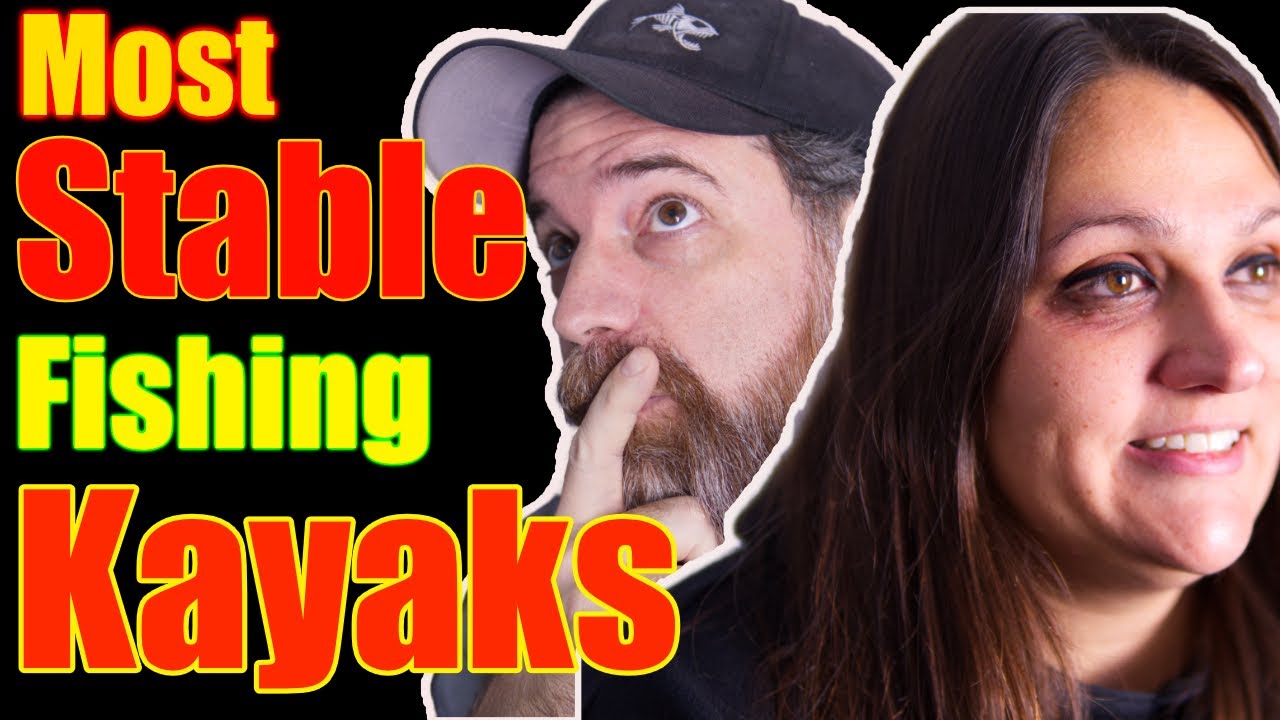 10 most stable fishing kayaks Which is best for you YouTube