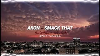 Download lagu Akon - Smack That [ s l o w e d   r e v e r b ]