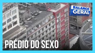 Câmera do Balanço: Saiba como funciona o 'Prédio do Sexo' na capital paulista