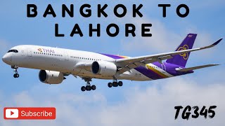 Bangkok to Lahore | Thai Airways TG345 | Airbus A350 | Thai Airways HS-THM