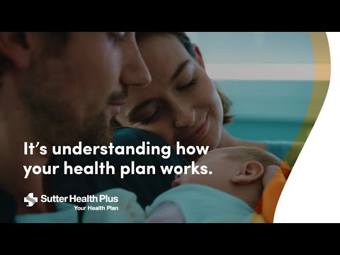 Sutter Health Plus: Understanding Your Health Plan