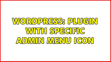 Wordpress: Plugin with specific admin menu icon