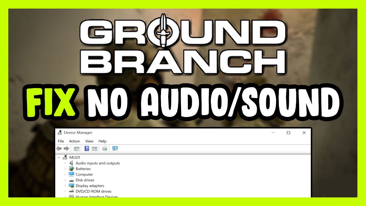 How to FIX GROUND BRANCH No Audio/Sound Not Working - YouTube
