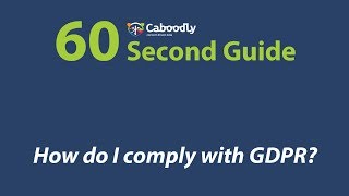 60 Second Guide explaining how to comply with GDPR
