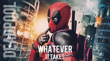 DEADPOOL Whatever it takes
