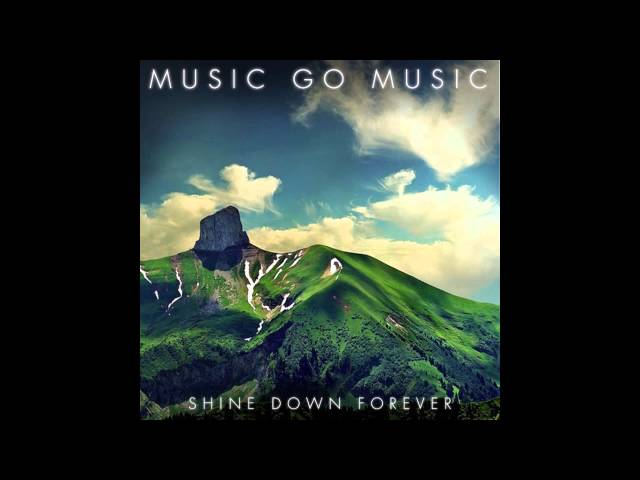 Music Go Music - Shine Down forever class=