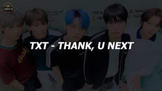 TXT (투모로우바이투게더) - Thank U, Next (Ariana Grande cover) (Lyrics)