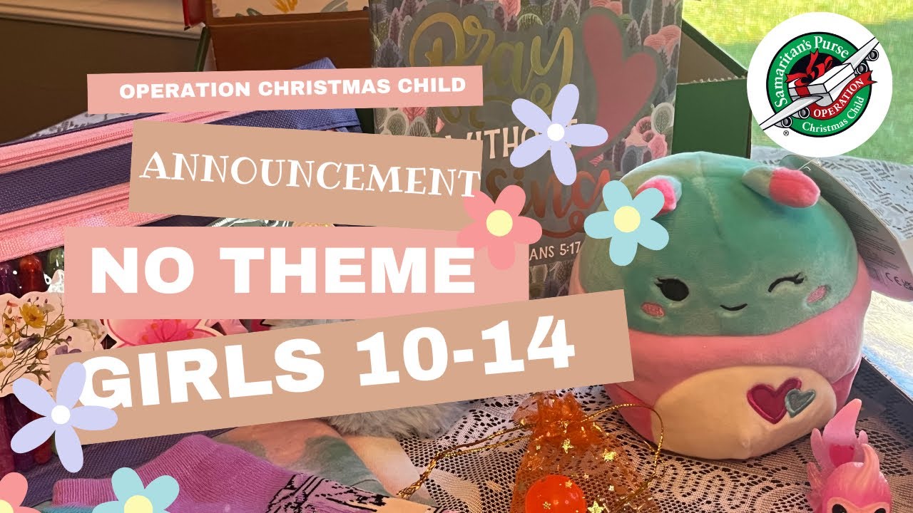 Operation Christmas Child - Girls 10-14 🌸 Announcement 2024
