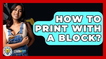How To Print With A Block? - LearnToDIY360.com