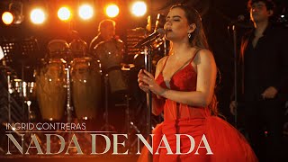 Ingrid Contreras - Nada de Nada - En Vivo Vol. 2