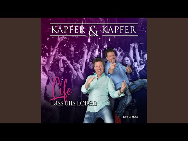 Kapfer & Kapfer - Life-lass uns Leben /Van Gardan Remix