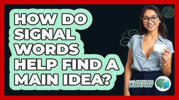 How Do Signal Words Help Find A Main Idea?
