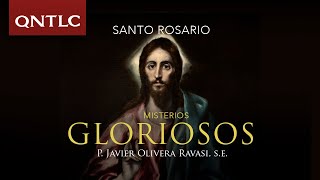 Santo Rosario con el P. Javier Olivera Ravasi, SE: Misterios Gloriosos