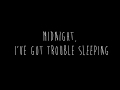 Midnight -Kodaline {Lyrics}