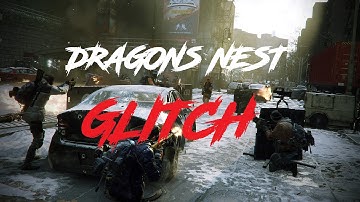 The Division - Dragons Nest Glitch! (Still Working)