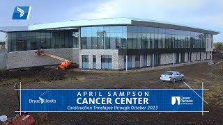 April Sampson Cancer Center Construction Timelapse | Bryan Health