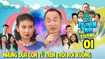 NHỮNG ĐỨA CON TỪ TRÊN TRỜI RƠI XUỐNG | TẬP 1 | Tiến Luật kiên quyết từ chối tình yêu của Mỹ Uyên 💔