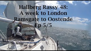Hallberg Rassy 48: A week to London. Ramsgate to Oostende (5/5) by Sebastian Matthijsen 3,660 views 7 years ago 3 minutes, 29 seconds