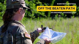 Off The Beaten Path | 5th Regiment, Advanced Camp | CST 2024