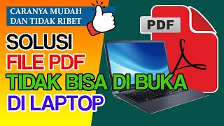 Cara Mengatasi File PDF Yang Tidak Bisa Dibuka Di Laptop