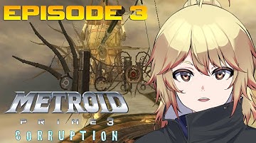 【Metroid Prime 3: Corruption】EPISODE 3: The CITY in the SKY PLANET (PART 2)