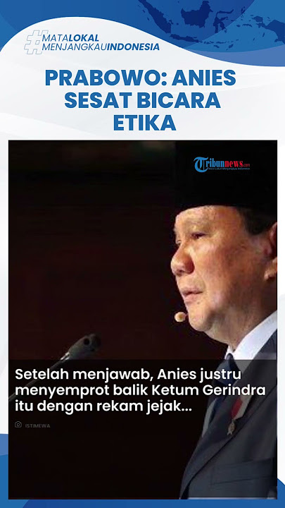 PRABOWO ANIES SESAT BICARA ETIKA