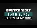 Brennan heart  hard bass junkie digital punk remix out now